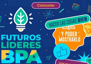 Concurso Nacional &ldquo;Futuros L&iacute;deres BPA&rdquo; para escuelas t&eacute;cnicas y agrarias