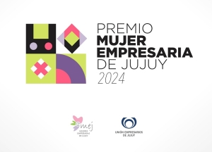 Convocatoria abierta para el Premio &ldquo;Mujer Empresaria de Jujuy&rdquo;