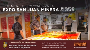 Faltan pocos d&iacute;as: este mi&eacute;rcoles 12 de octubre comienza la Expo San Juan Minera 2022