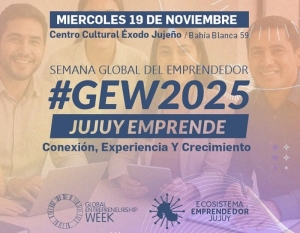 Se acerca la GEW 2025 "Jujuy Emprende"